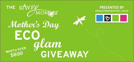 Enter the SavvyMom Mother's Day Eco Glam Prize Pack, worth over $800