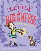 Louise the Big Cheese and the La-di-da Shoes