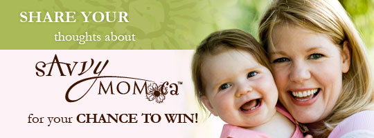 Share your thoughts about SavvyMom.ca for your chance to win!