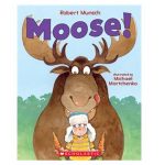 Moose by Robert Munsch