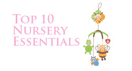 Top 10 Nursery Essentials
