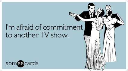 afraid-commitment-another-show-confession-ecard-someecards