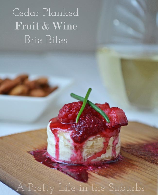 Cedar-Planked-Fruit-Wine-Brie-Bites-A-Pretty-Life2 Cedar-Planked-Fruit-Wine-Brie-Bites-A-Pretty-Life2