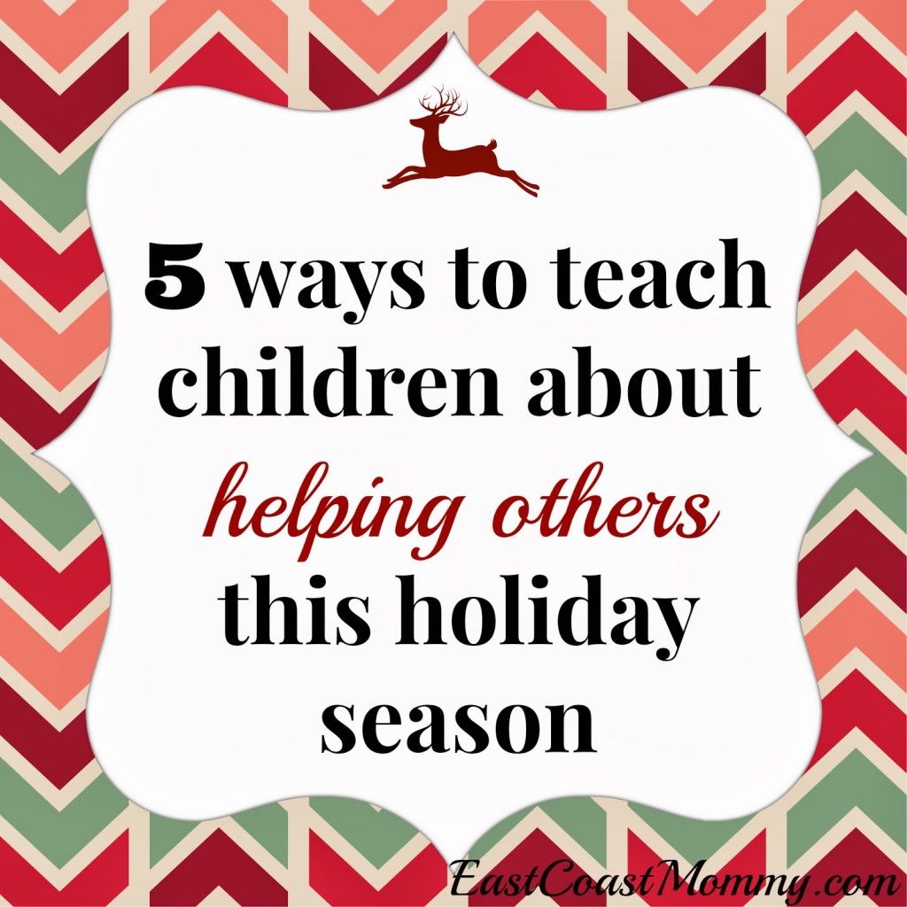 5waystoteachchildrenabouthelpingothersthisholidayseason 5waystoteachchildrenabouthelpingothersthisholidayseason