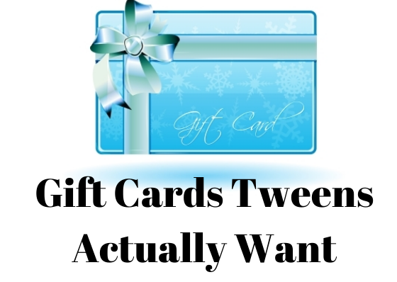 Gift-Cards-Tweens-Actually-Want Gift-Cards-Tweens-Actually-Want