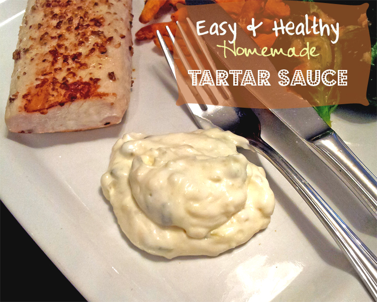 Easy-Healthy-Homemade-Tartar-Sauce Easy-Healthy-Homemade-Tartar-Sauce