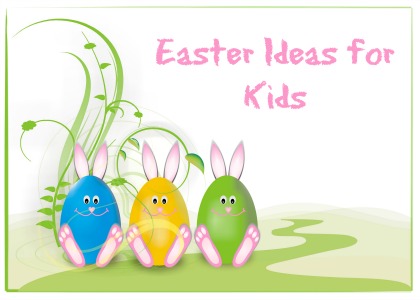 Easter-Ideas-for-Kids Easter-Ideas-for-Kids