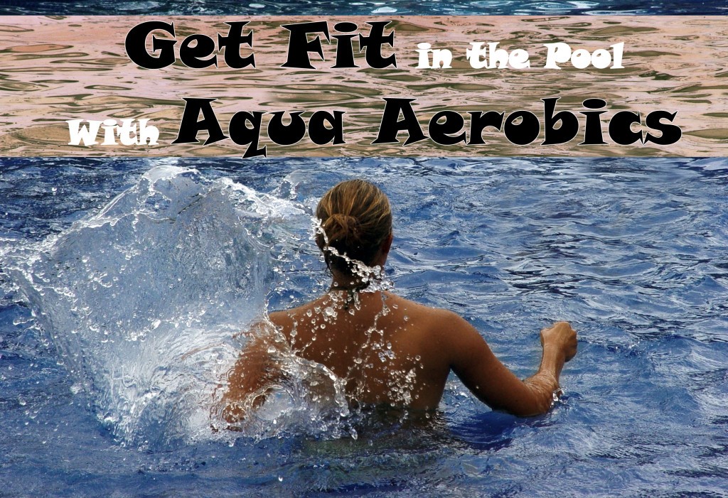 Get-Fit-in-the-pool-with-Aqua-Aerobics-1024x701