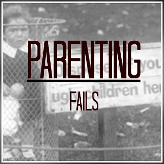 ParentingFails ParentingFails