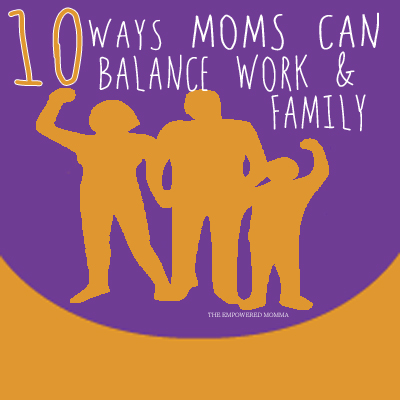 10-Ways-mom-can-balance-work-and-family
