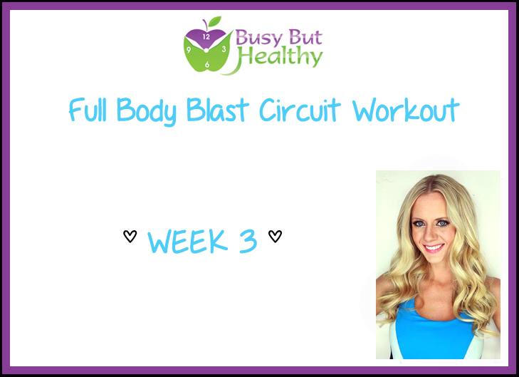 Full-Body-Blast-Circuit-Workout_Week-3 Full-Body-Blast-Circuit-Workout_Week-3