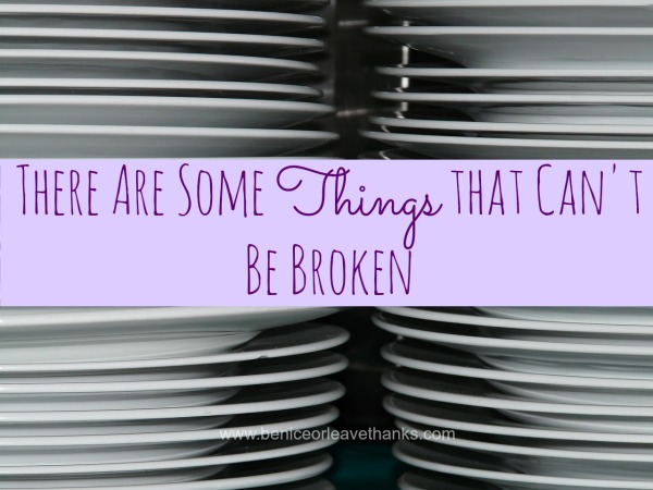 There-are-some-things-that-cant-be-broken