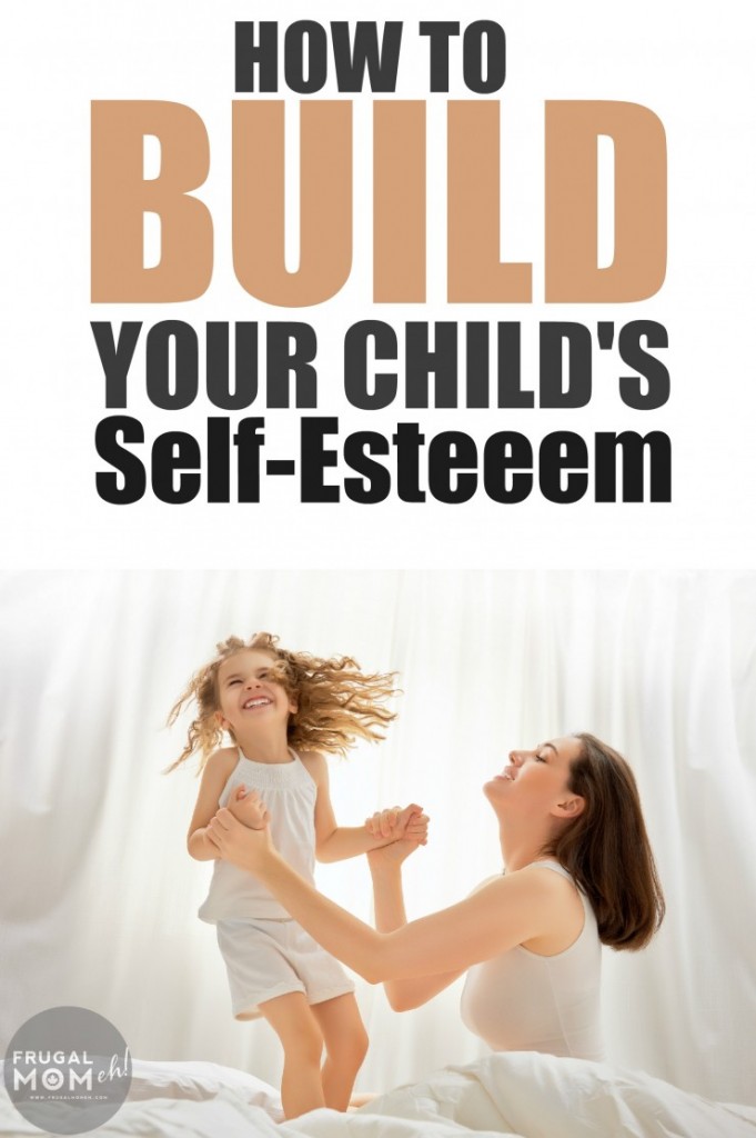 How-to-Build-Your-Child’s-Self-Esteem How-to-Build-Your-Child’s-Self-Esteem