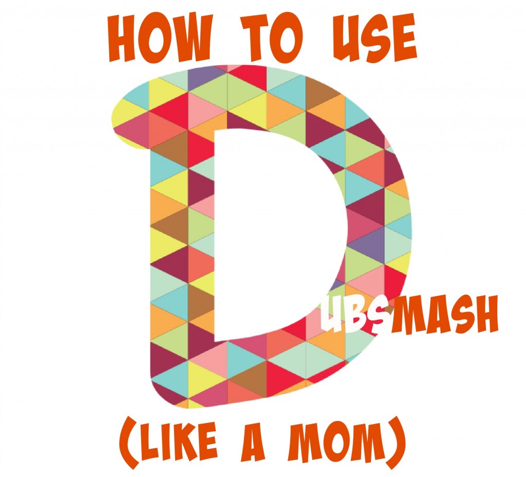 How-to-Use-Dubsmash-Like-a-Mom