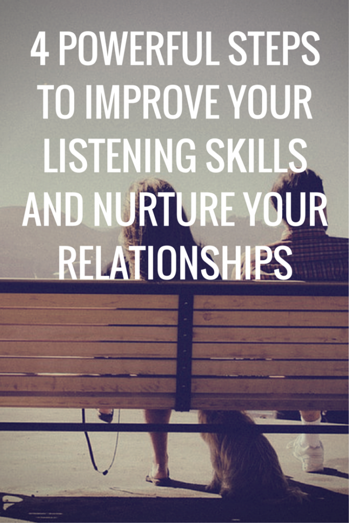 4-Powerful-Steps-To-Improve-Your-Listening-Skills-and-Nurture-Your-Relationships