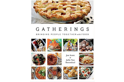 Gatherings: Bringing People Together with Food, by Julie Van Rosendaal and Jan Scott