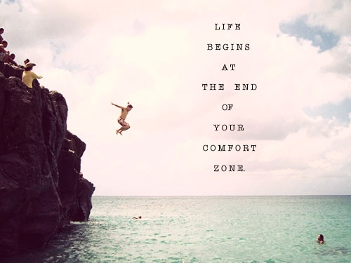 Life-begins-at-the-end-of-your-comfort-zone. Life-begins-at-the-end-of-your-comfort-zone.