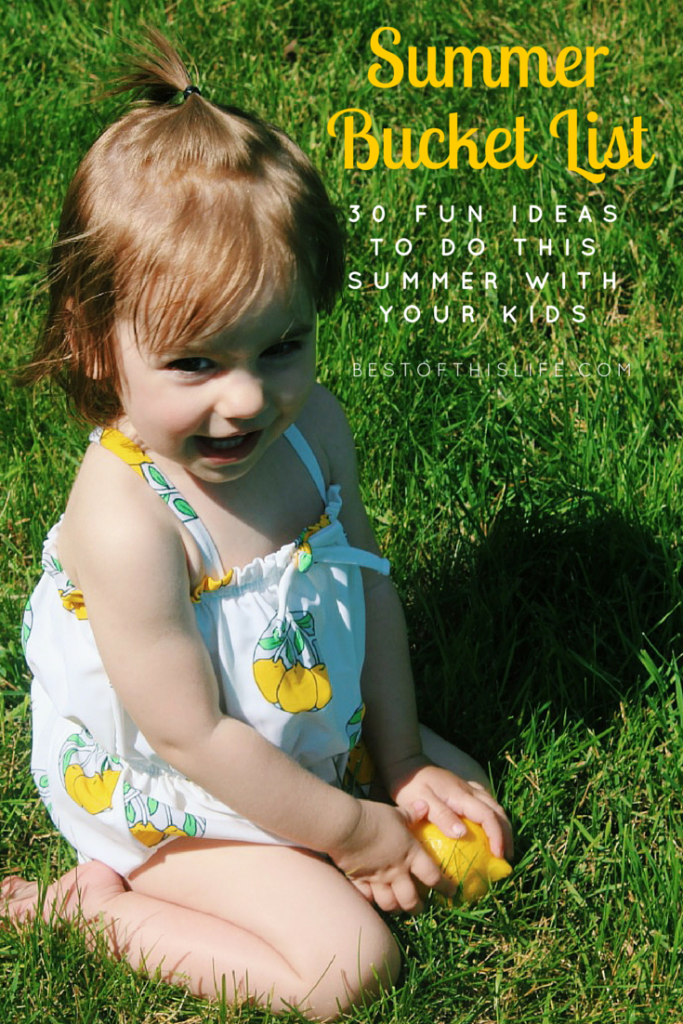 Summer-Bucket-List-30-Fun-Ideas-to-do-with-your-kids-this-summer Summer-Bucket-List-30-Fun-Ideas-to-do-with-your-kids-this-summer