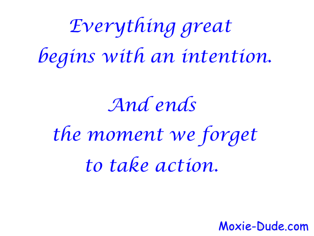 Everything-begins-with-an-intention-and-ends-the-moment-you-forget