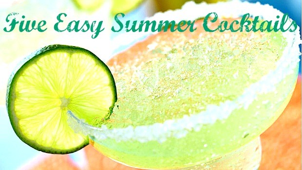 Five Easy Summer Cocktails