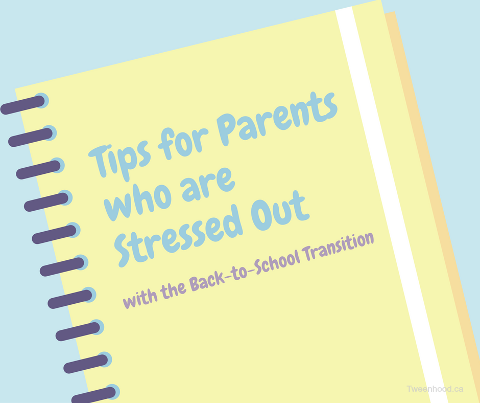 tipsforstressedoutparents Tips for parents who are stressed out with the transition back to school