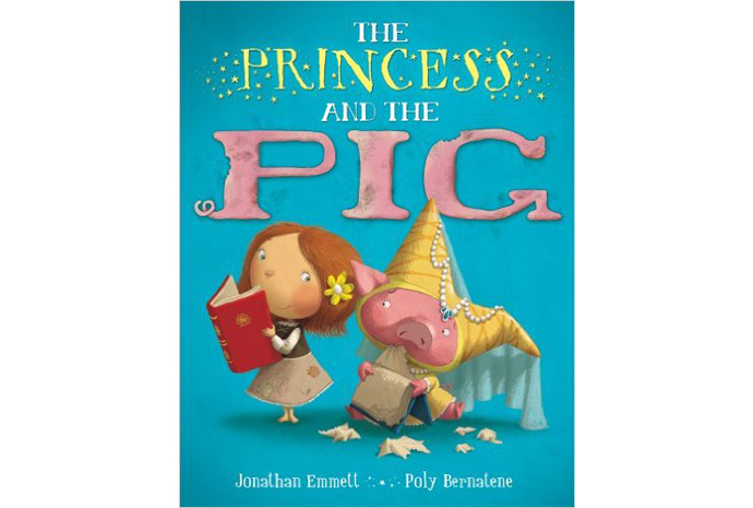The Princess and the Pig by Jonathan Emmett, illustrated by Poly Bernatene