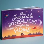 The Incredible Intergalactic Journey Home