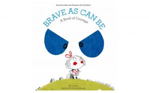 9 Great Kids' Books About Being Brave - SavvyMom
