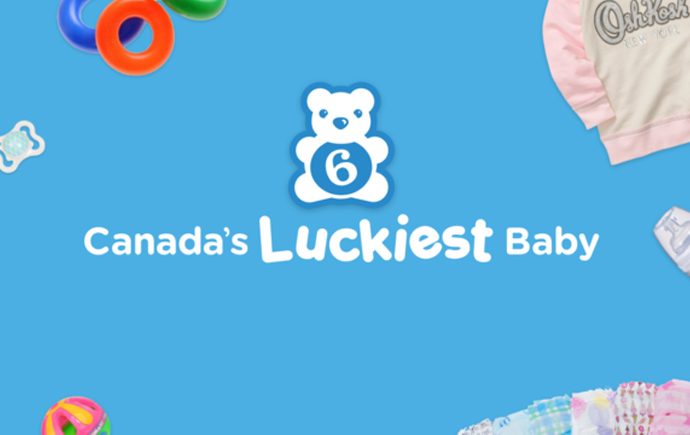ENTER FOR A CHANCE TO WIN OVER $50,000 IN PRIZES WITH CANADA’S LUCKIEST BABY