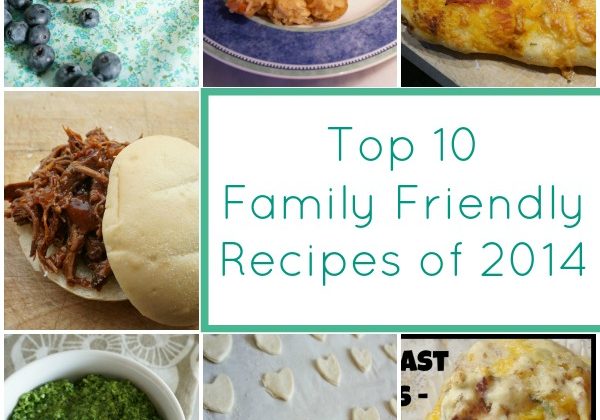 top-10-family-friendly-recipes-of-2014