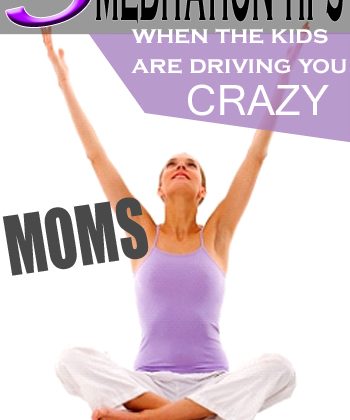 5-Meditation-tips-for-moms-when-the-kids-are-driving-you-crazy