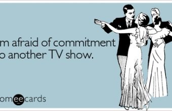 afraid-commitment-another-show-confession-ecard-someecards