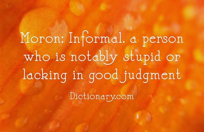 Moron-Informal-a-person
