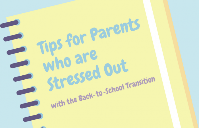 Tips for parents who are stressed out with the transition back to school