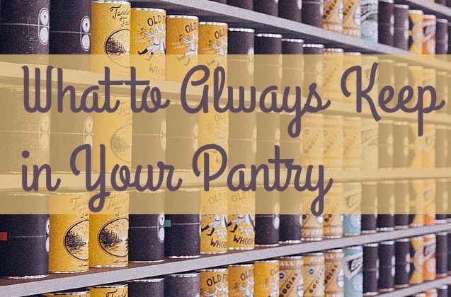 what-to-always-keep-in-your-pantry