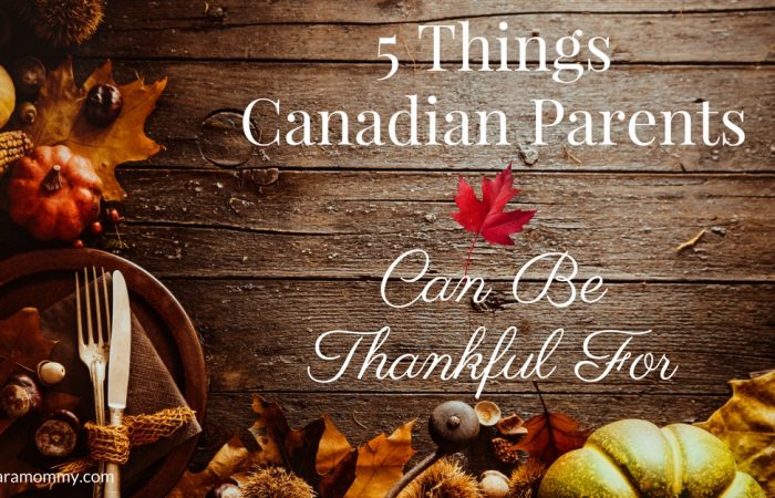 5 Things Canadian Parents Can Be Thankful For