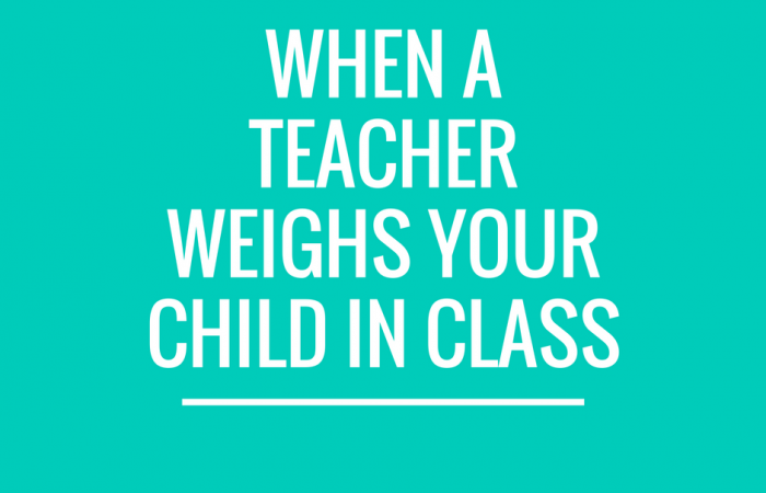 when-a-teacher-weighs-your-child-in-class
